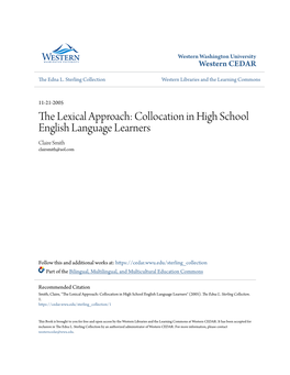 The Lexical Approach: Collocation in High School English Language Learners Claire Smith Clairsmith@Aol.Com