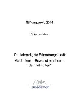 „Die Lebendigste Erinnerungsstadt: Gedenken – Bewusst Machen – Identität Stiften“