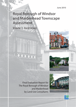 Royal Borough of Windsor and Maidenhead Townscape Assessment Volume 3: Ascot Group