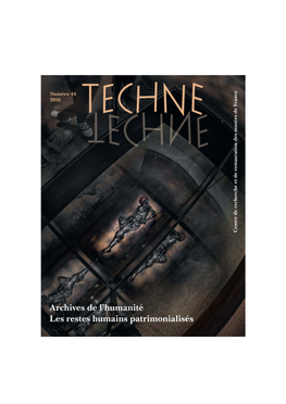 Technè, 44 | 2016, « Archives De L’Humanité : Les Restes Humains Patrimonialisés » [En Ligne], Mis En Ligne Le 19 Décembre 2019, Consulté Le 24 Septembre 2020