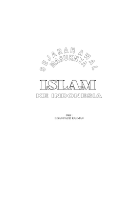 SEJARAH AWAL MASUKNYA ISLAM KE INDONESIA 01 Pada Abad 13 Masehi Ada Fenoma Yang Disebut Dengan Wali Songo Yaitu Ulama- Ulama Yang Menyebarkan Dakwah Di Indonesia