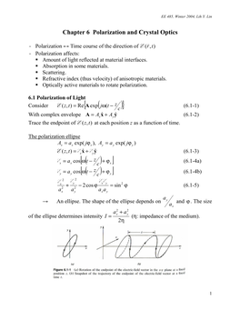 Polarization and Crystal Optics * - Polarization ↔ Time Course of the Direction of E (R,T) - Polarization Affects:  Amount of Light Reflected at Material Interfaces