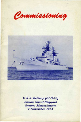 U. S. S. Belknap (DLG-26) Boston Naval Shipyard Boston, Massachusetts 7 November 1964 Naval Commissioning