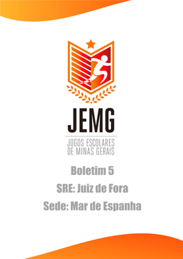 Boletim 5 SRE: Juiz De Fora Sede: Mar De Espanha