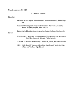 Thursday, January 15, 2009 Dr. James J. Kelleher Education