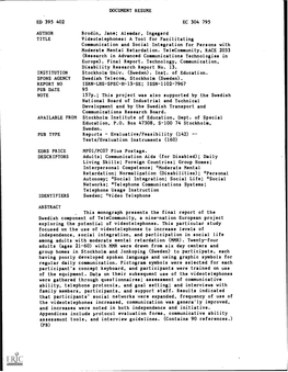 Videotelephones: a Tool for Facilitating Communication and Social Integration for Persons with Moderate Mental Retardation. Telecommunity, RACE 2033 (Research in Advanced