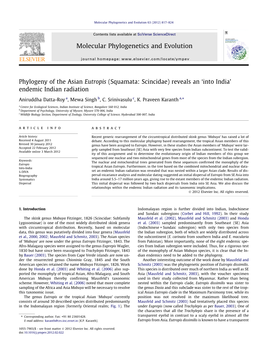 Phylogeny of the Asian Eutropis (Squamata: Scincidae) Reveals an ‘Into India’ Endemic Indian Radiation ⇑ Aniruddha Datta-Roy A, Mewa Singh B, C