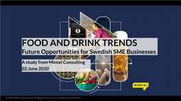 FOOD and DRINK TRENDS Future Opportunities for Swedish SME Businesses