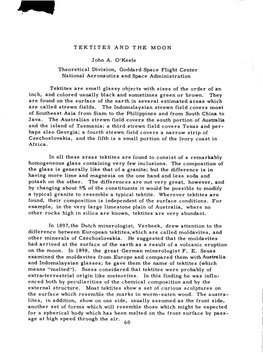 TEKTITES and the MOON John A. O'keefe Theoretical Division, Goddard Space Flight Center National Aeronautics and Space Administr