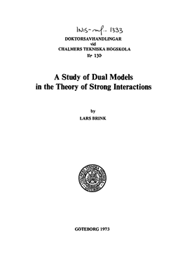 A Study of Dual Models in the Theory of Strong Interactions