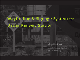 Wayfinding & Signage System for Dadar Railway Station