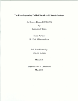 The Ever-Expanding Field of Nucleic Acid Nanotechnology an Honors Thesis (HONR 499) by Benjamin 0 'Brien Thesis Advisor Dr. Emil