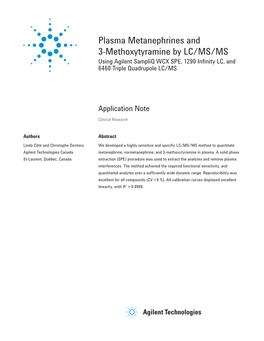 Plasma Metanephrines and 3-Methoxytyramine by LC/MS/MS Using Agilent Sampliq WCX SPE, 1290 Inﬁ Nity LC, and 6460 Triple Quadrupole LC/MS