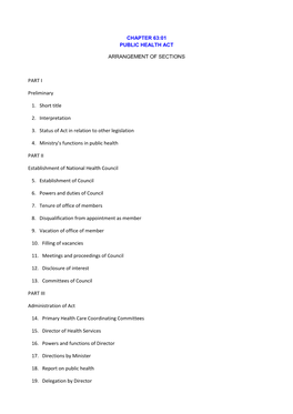 PART I Preliminary 1. Short Title 2. Interpretation 3. Status of Act in Relation to Other Legislation 4. Ministry's Fu