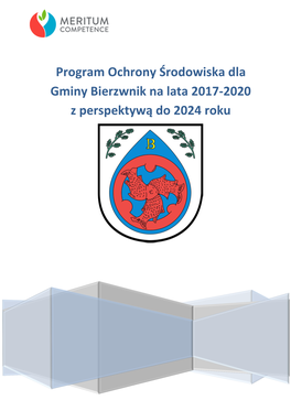 Program Ochrony Środowiska Dla Gminy Bierzwnik Na Lata 2017-2020 Z Perspektywą Do 2024 Roku