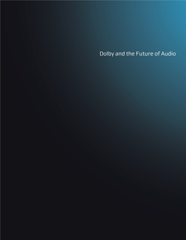 Dolby and the Future of Audio DOLBY CINEMA PRODUCTS—FALL 2012