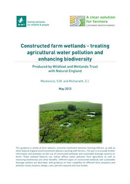 Constructed Farm Wetlands - Treating Agricultural Water Pollution and Enhancing Biodiversity Produced by Wildfowl and Wetlands Trust with Natural England