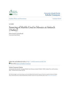 Sourcing of Marble Used in Mosaics at Antioch (Turkey) Marie Jeanette Archambeault University of South Florida