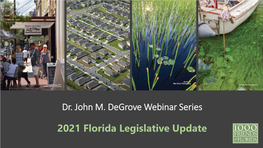 Dr. John M. Degrove Webinar Series