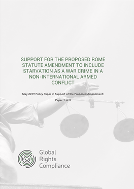 Support for the Proposed Rome Statute Amendment to Include Starvation As a War Crime in a Non-International Armed Conflict