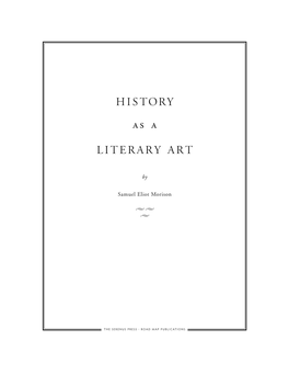 History As a Literary Art Is Reproduced with the Generous Permission of Samuel Eliot Morison’S Daughter, Emily Morison Beck, to Whom the Publisher Is Indebted