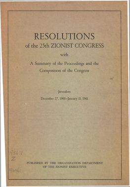 RESOLUTIONS of the 25Th ZIONIST CONGRESS