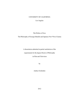 UNIVERSITY of CALIFORNIA Los Angeles the Politics of Eros: the Philosophy of Georges Bataille and Japanese New Wave Cinema a Di