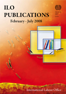 ILO PUBLICATIONS February - July 2008 1211 Genève 22 Genève 1211 P.P