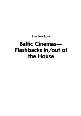 Baltic Cinemas— Flashbacks In/Out of the House