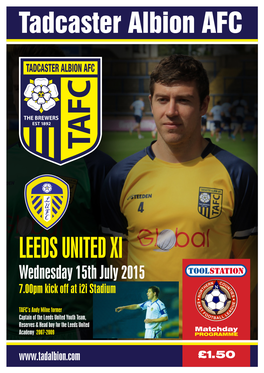 LEEDS UNITED XI Wednesday 15Th July 2015 7.00Pm Kick Off at I2i Stadium