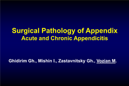 Surgical Pathology of Appendix Acute and Chronic Appendicitis
