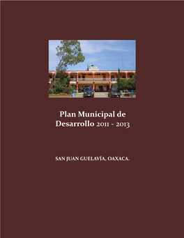 PLAN MUNICIPAL DE DESARROLLO San Juan Guelavía 2011 – 2013