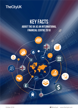 Key Facts About the Uk As an International Financial Centre 2018