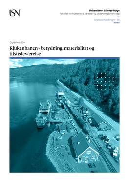 Rjukanbanen - Betydning, Materialitet Og - Betydning, Materialitet Rjukanbanen