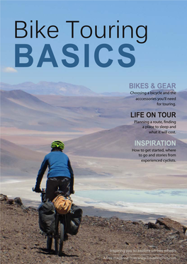 Bike Touring BASICS BIKES & GEAR Choosing a Bicycle and the Acccessories You’Ll Need for Touring