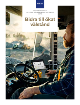 Bidra Till Ökat Välstånd Volvokoncernen 2018 Bidra Till Ökat Välstånd Med Våra Transport- Lösningar