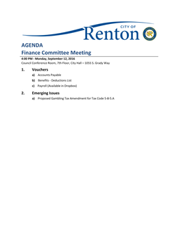 AGENDA Finance Committee Meeting 4:00 PM - Monday, September 12, 2016 Council Conference Room, 7Th Floor, City Hall – 1055 S