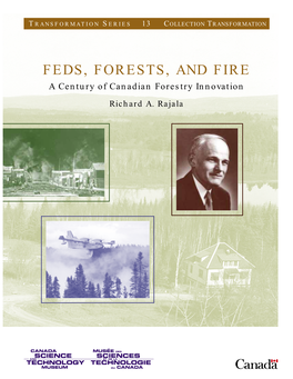 FEDS, FORESTS, and FIRE a Century of Canadian Forestry Innovation Richard A