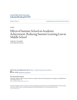 Effects of Summer School on Academic Achievement: Reducing Summer Learning Loss in Middle School Angela Joy Aumaugher Grand Valley State University