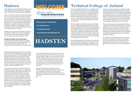 Hadsten Technical College of Jutland Today Hadsten Has More Than 8,000 Inhabitants and Technical College of Jutland (TCJ) Is a Boarding School “Open Door” Policy