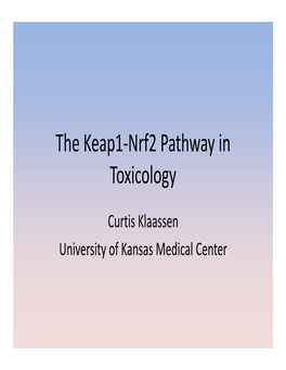 The Keap1–Nrf2 Pathway in Toxicology—Curtis Klaassen
