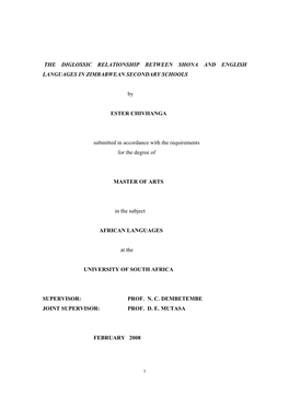 THE DIGLOSSIC RELATIONSHIP BETWEEN SHONA and ENGLISH LANGUAGES in ZIMBABWEAN SECONDARY SCHOOLS by ESTER CHIVHANGA Submitte