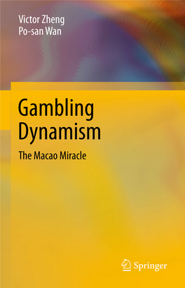 Gambling Dynamism the Macao Miracle Gambling Dynamism