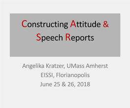 Constructing Attitude & Speech Reports