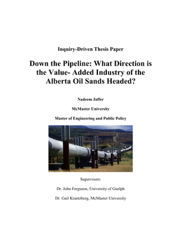 Down the Pipeline: What Direction Is the Value- Added Industry of the Alberta Oil Sands Headed?