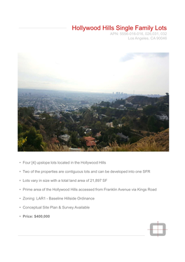 Hollywood Hills Single Family Lots APN: 5556-016-016, 026,031, 032 Los Angeles, CA 90046