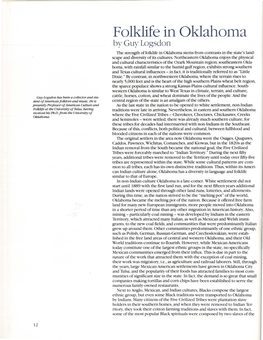 Folklife in Oklahoma by Guy Logsdon the Strength Offolklife in Oklahoma Stems from Contrasts in the State's Land­ Scape and Diversity of Its Cultures