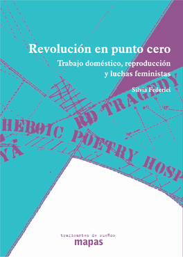 Revolución En Punto Cero. Trabajo Doméstico, Reproducción Y Luchas