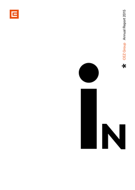 CEZ Group Annual Report 2015 N V * ()Ati[]N= the Word INNOVATIONS Has Another Two Words in It —IN + OVATIONS