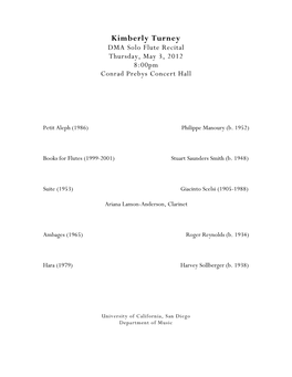 Kimberly Turney DMA Solo Flute Recital Thursday, May 3, 2012 8:00Pm Conrad Prebys Concert Hall